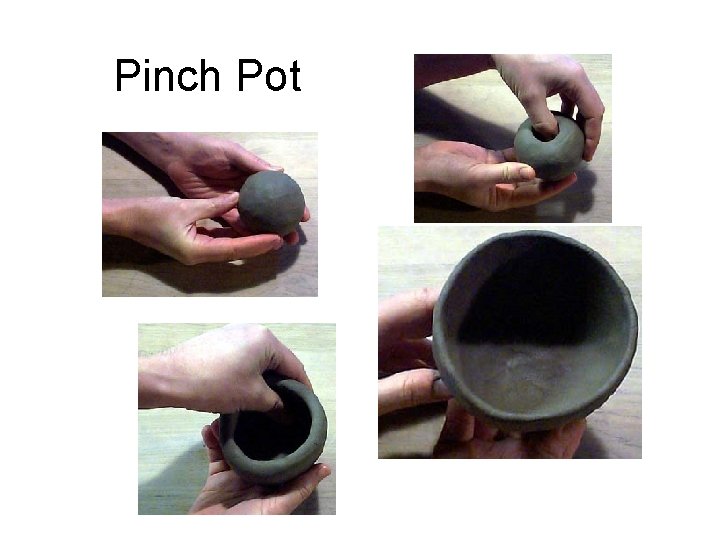 Pinch Pot 