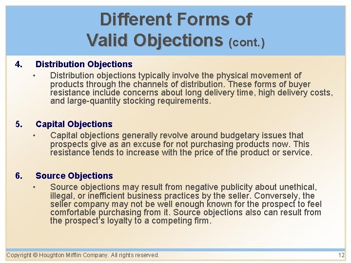 Different Forms of Valid Objections (cont. ) 4. Distribution Objections • Distribution objections typically