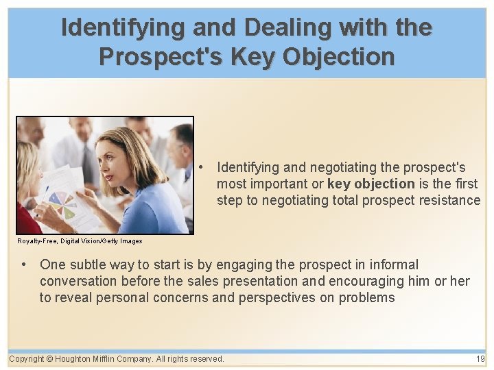 Identifying and Dealing with the Prospect's Key Objection • Identifying and negotiating the prospect's Identifying and Dealing with the Prospect's Key Objection • Identifying and negotiating the prospect's