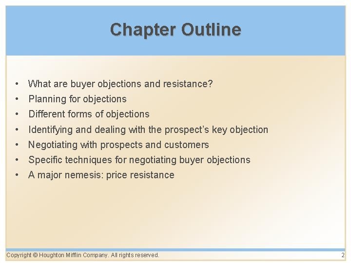 Chapter Outline • What are buyer objections and resistance? • Planning for objections •