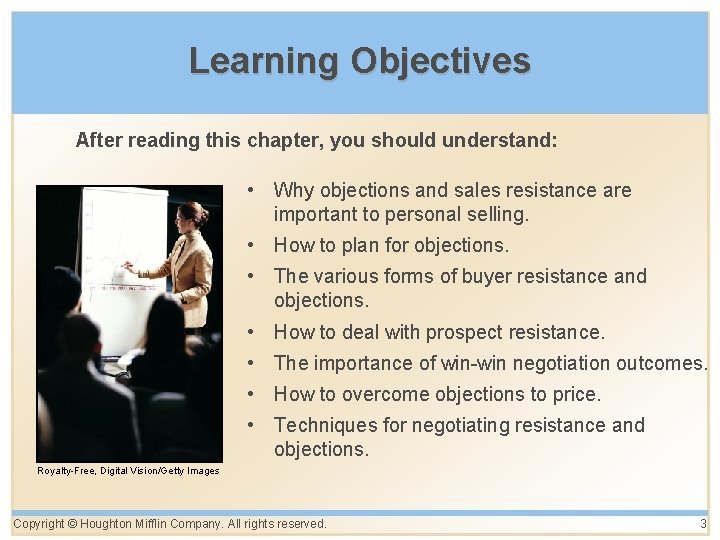 Learning Objectives After reading this chapter, you should understand: • Why objections and sales Learning Objectives After reading this chapter, you should understand: • Why objections and sales