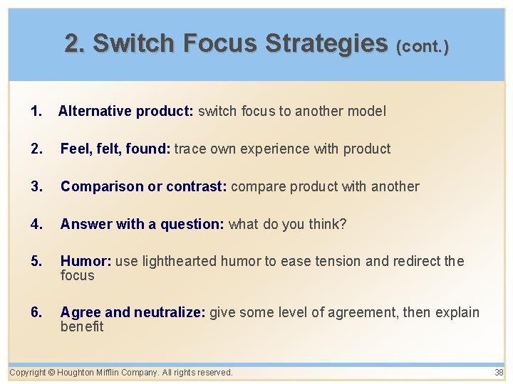 2. Switch Focus Strategies (cont. ) 1. Alternative product: switch focus to another model