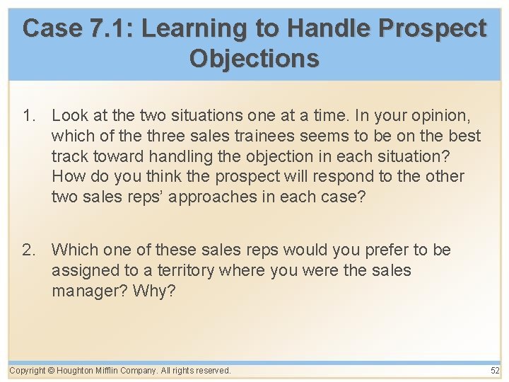 Case 7. 1: Learning to Handle Prospect Objections 1. Look at the two situations Case 7. 1: Learning to Handle Prospect Objections 1. Look at the two situations
