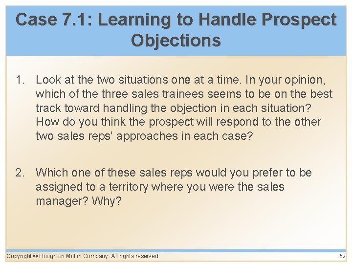 Case 7. 1: Learning to Handle Prospect Objections 1. Look at the two situations