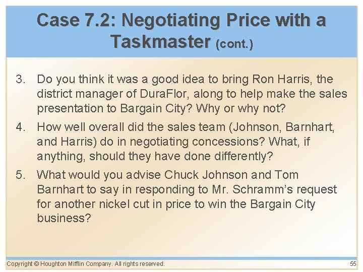 Case 7. 2: Negotiating Price with a Taskmaster (cont. ) 3. Do you think