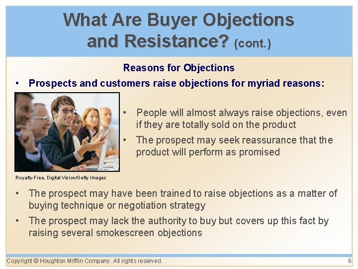 What Are Buyer Objections and Resistance? (cont. ) Reasons for Objections • Prospects and What Are Buyer Objections and Resistance? (cont. ) Reasons for Objections • Prospects and