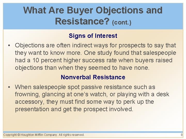 What Are Buyer Objections and Resistance? (cont. ) Signs of Interest • Objections are What Are Buyer Objections and Resistance? (cont. ) Signs of Interest • Objections are