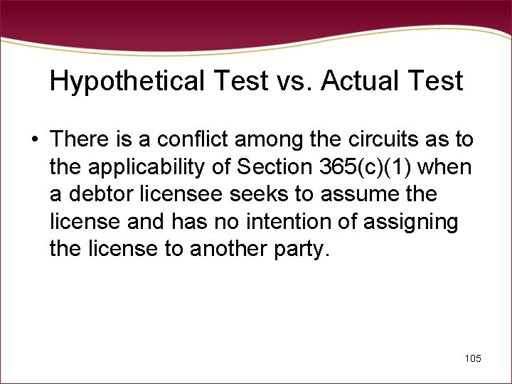 Hypothetical Test vs. Actual Test • There is a conflict among the circuits as