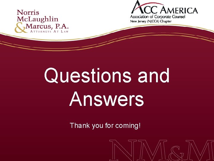 Questions and Answers Thank you for coming! 