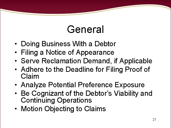 General • • Doing Business With a Debtor Filing a Notice of Appearance Serve