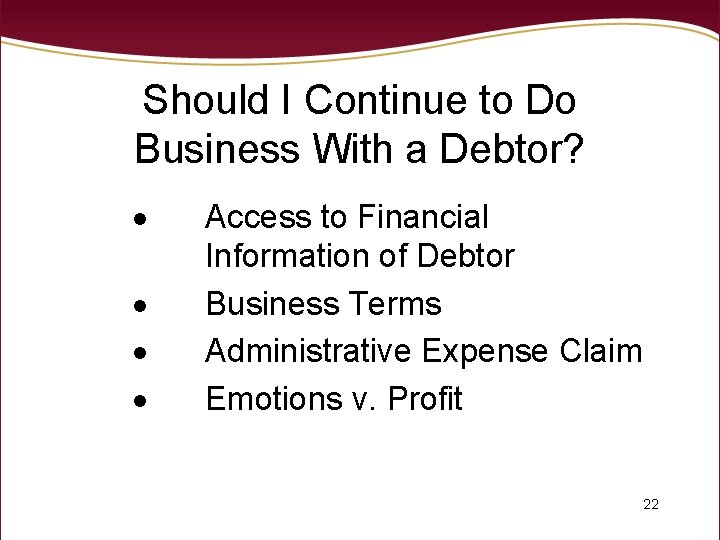 Should I Continue to Do Business With a Debtor? Access to Financial Information of