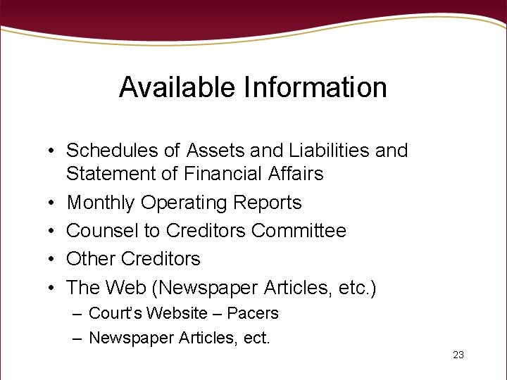 Available Information • Schedules of Assets and Liabilities and Statement of Financial Affairs •