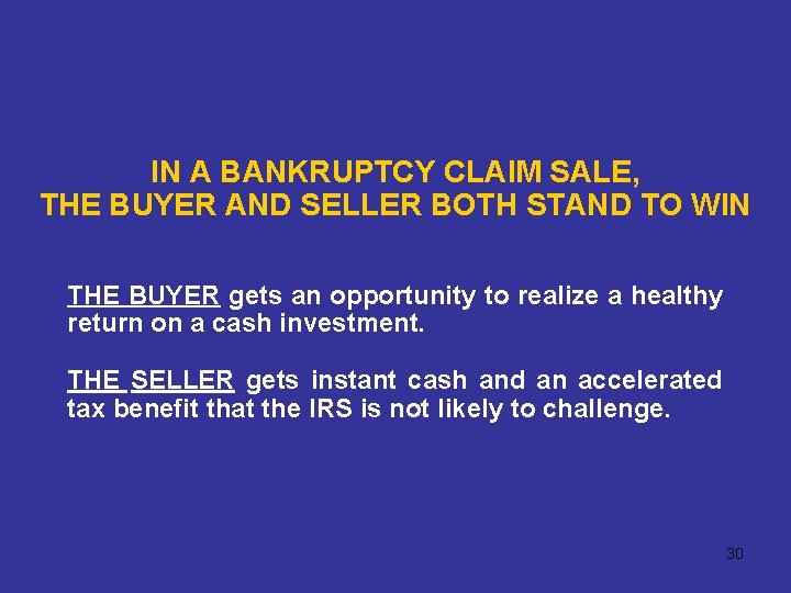 IN A BANKRUPTCY CLAIM SALE, THE BUYER AND SELLER BOTH STAND TO WIN THE
