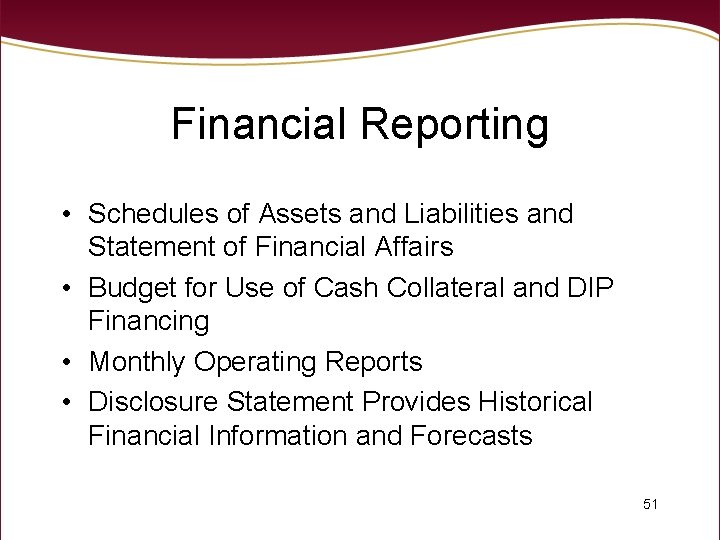 Financial Reporting • Schedules of Assets and Liabilities and Statement of Financial Affairs •