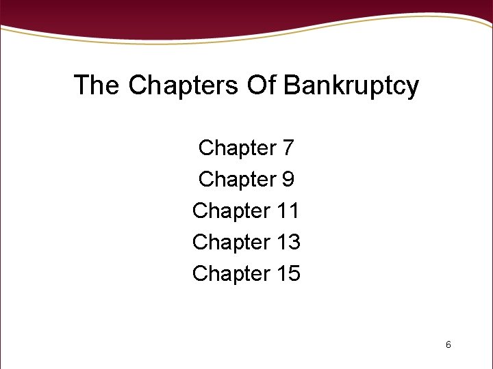 The Chapters Of Bankruptcy Chapter 7 Chapter 9 Chapter 11 Chapter 13 Chapter 15