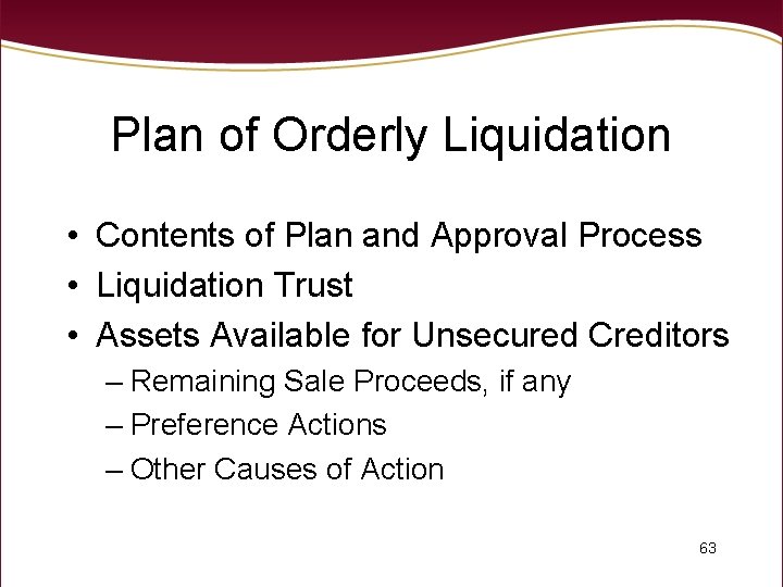 Plan of Orderly Liquidation • Contents of Plan and Approval Process • Liquidation Trust