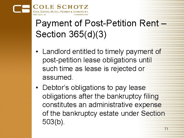 Payment of Post-Petition Rent – Section 365(d)(3) • Landlord entitled to timely payment of