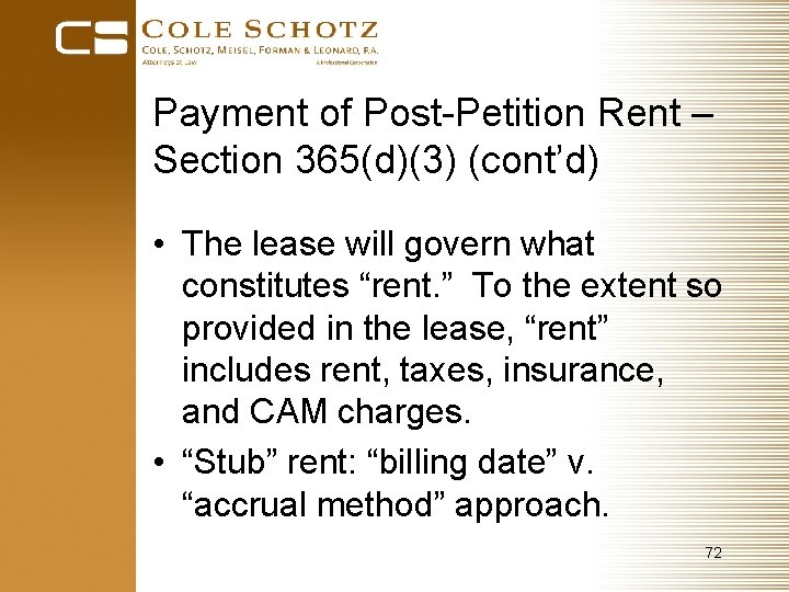 Payment of Post-Petition Rent – Section 365(d)(3) (cont’d) • The lease will govern what