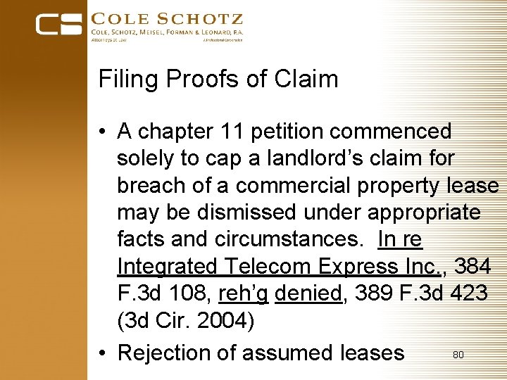 Filing Proofs of Claim • A chapter 11 petition commenced solely to cap a