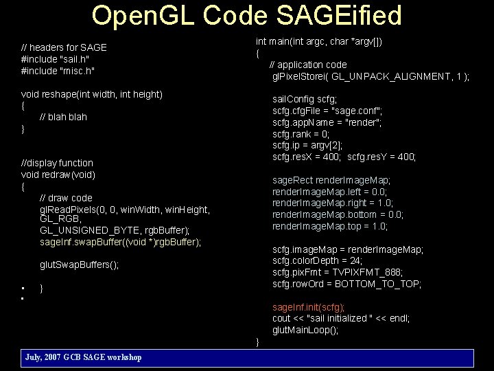 Open. GL Code SAGEified // headers for SAGE #include "sail. h" #include "misc. h"