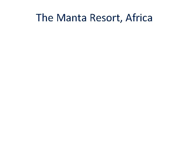 The Manta Resort, Africa Ø Pemba Island East Coast of Africa 