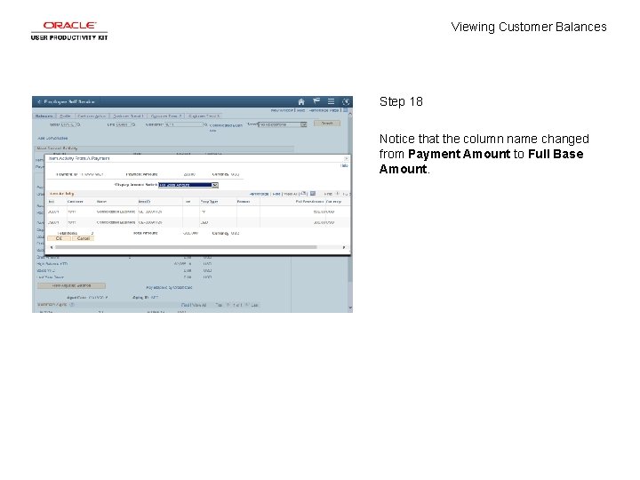 Viewing Customer Balances Step 18 Notice that the column name changed from Payment Amount