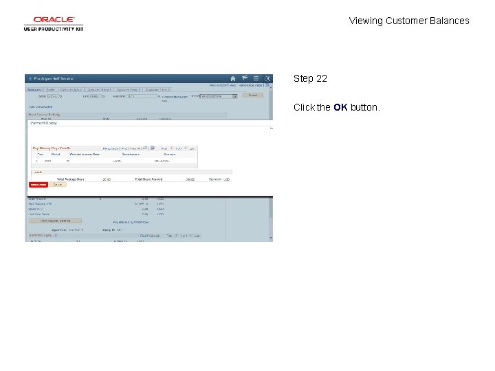 Viewing Customer Balances Step 22 Click the OK button. 