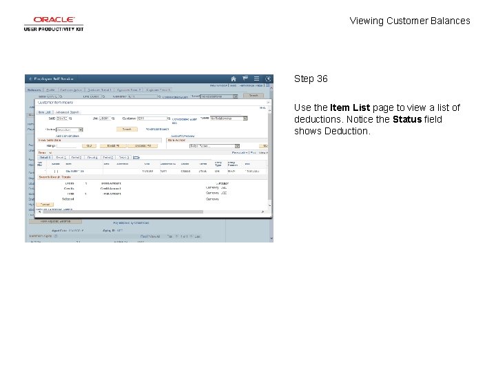 Viewing Customer Balances Step 36 Use the Item List page to view a list