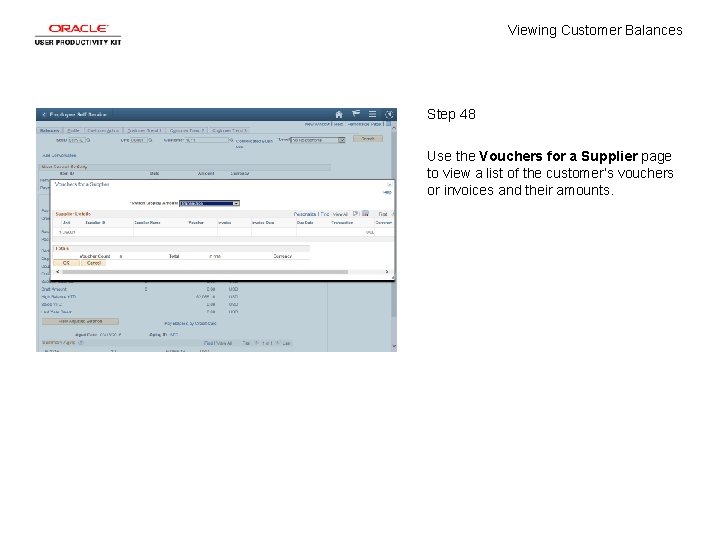 Viewing Customer Balances Step 48 Use the Vouchers for a Supplier page to view