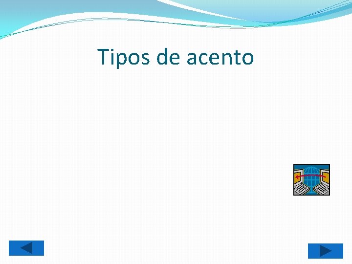 Tipos de acento 