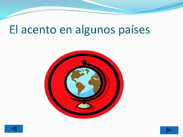 El acento en algunos países 