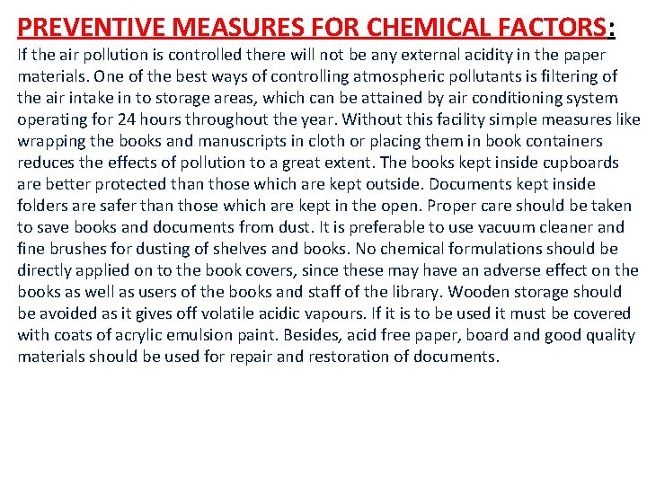 PREVENTIVE MEASURES FOR CHEMICAL FACTORS: If the air pollution is controlled there will not