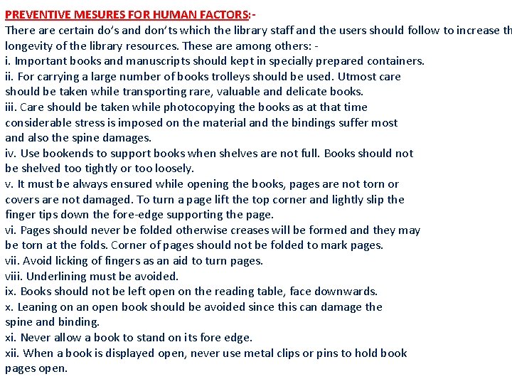 PREVENTIVE MESURES FOR HUMAN FACTORS: There are certain do’s and don’ts which the library