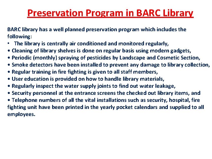 Preservation Program in BARC Library BARC library has a well planned preservation program which