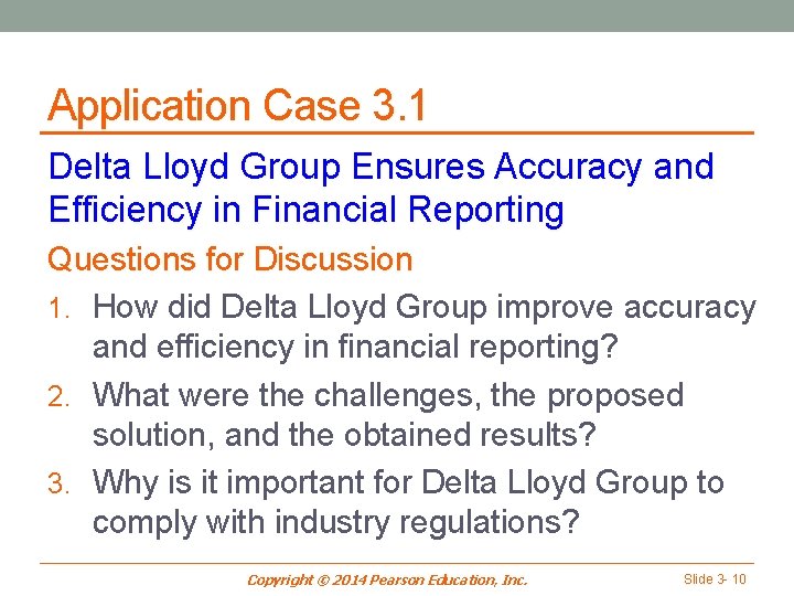 Application Case 3. 1 Delta Lloyd Group Ensures Accuracy and Efficiency in Financial Reporting