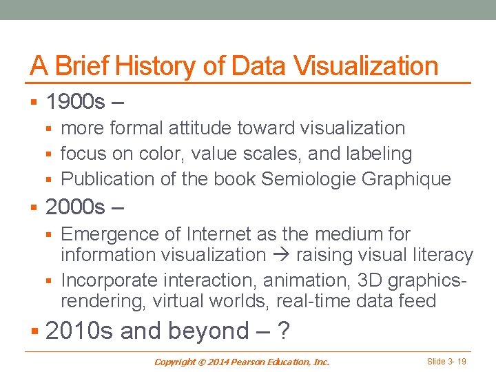 A Brief History of Data Visualization § 1900 s – § more formal attitude