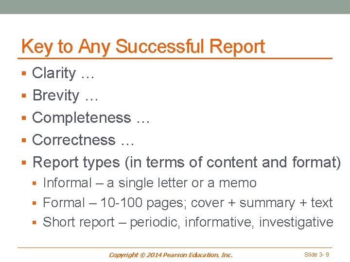 Key to Any Successful Report § Clarity … § Brevity … § Completeness …