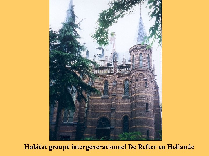 Habitat groupé intergénérationnel De Refter en Hollande 