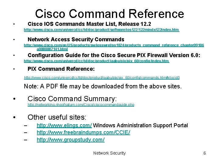 Cisco Command Reference • Cisco IOS Commands Master List, Release 12. 2 http: //www.