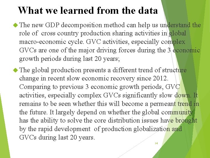 What we learned from the data The new GDP decomposition method can help us