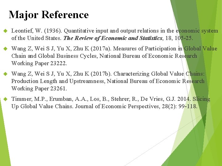 Major Reference Leontief, W. (1936). Quantitative input and output relations in the economic system