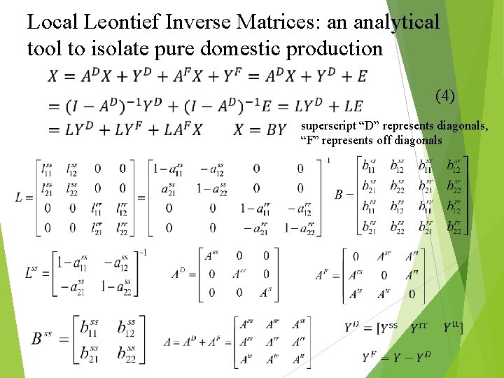 Local Leontief Inverse Matrices: an analytical tool to isolate pure domestic production (4) superscript