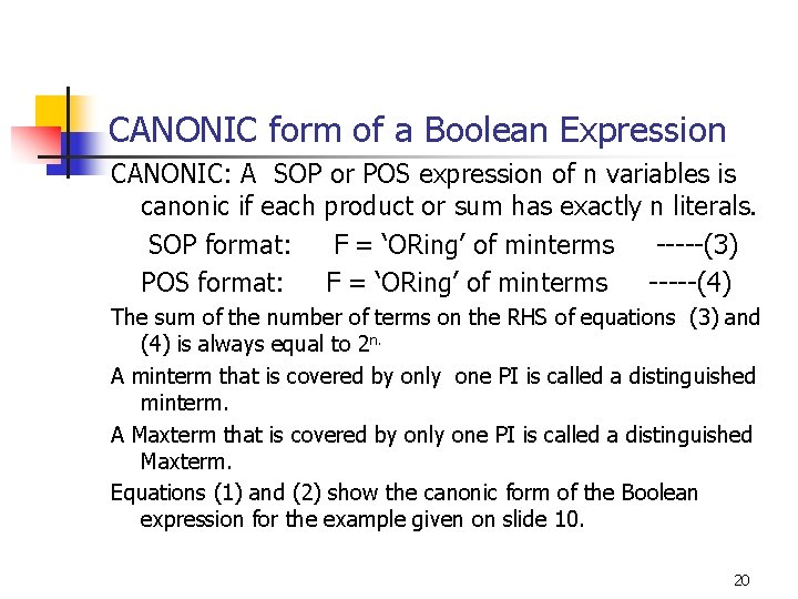 CANONIC form of a Boolean Expression CANONIC: A SOP or POS expression of n