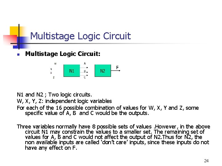 Multistage Logic Circuit n Multistage Logic Circuit: N 1 and N 2 ; Two