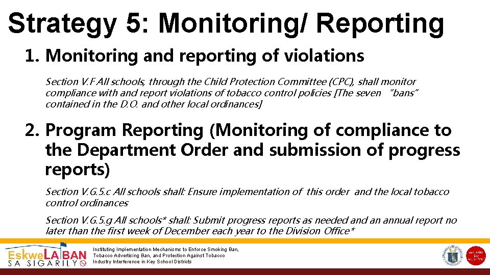 Strategy 5: Monitoring/ Reporting 1. Monitoring and reporting of violations Section V. F All