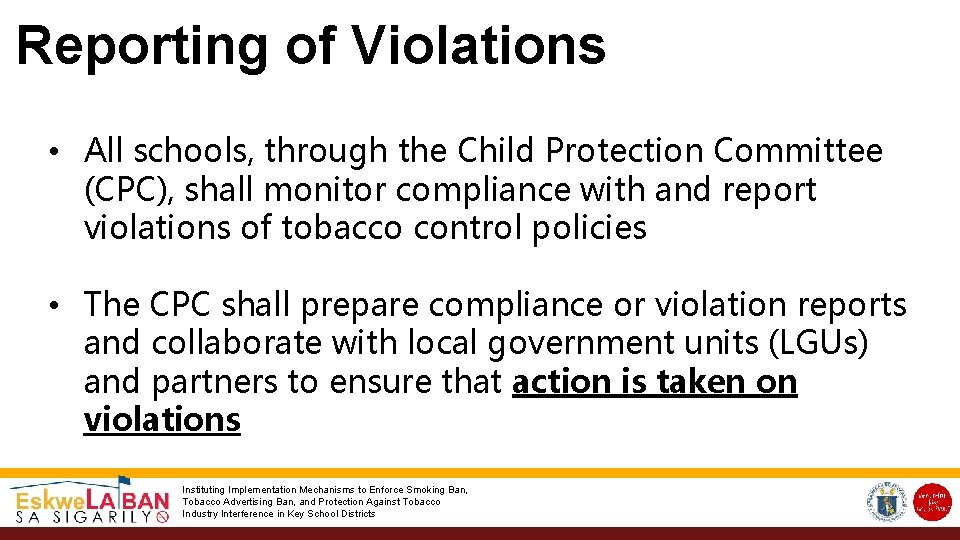 Reporting of Violations • All schools, through the Child Protection Committee (CPC), shall monitor