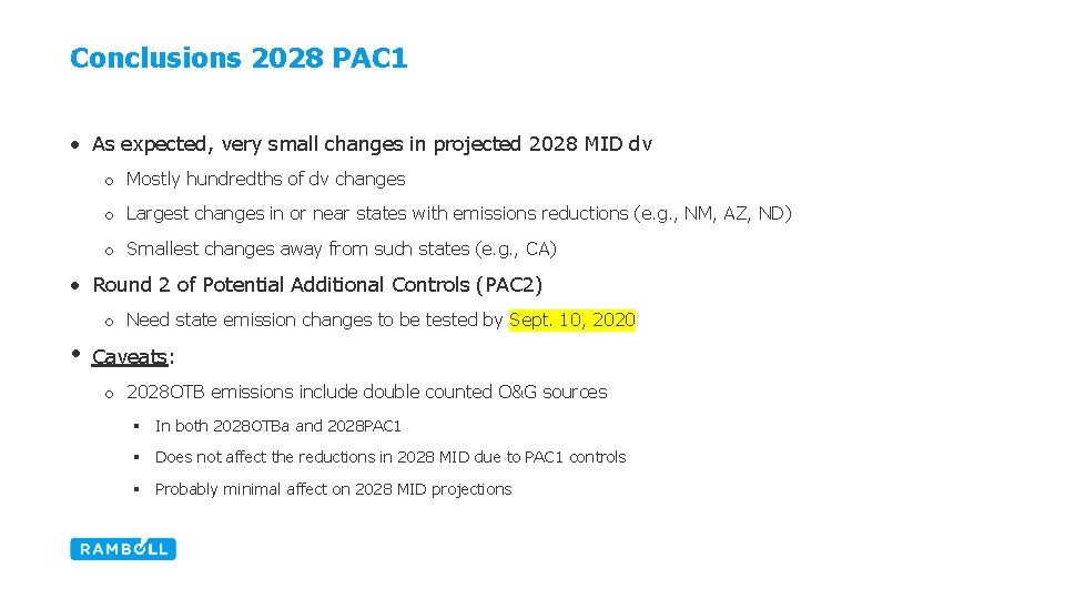 Conclusions 2028 PAC 1 • As expected, very small changes in projected 2028 MID