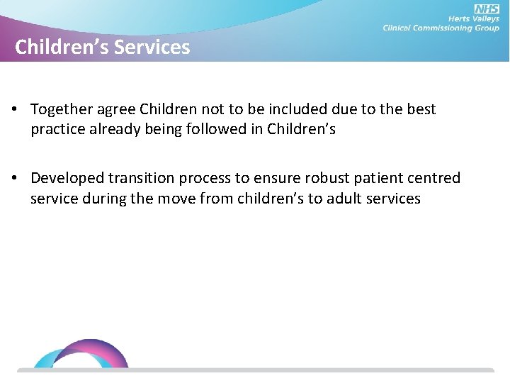 Children’s Services • Together agree Children not to be included due to the best