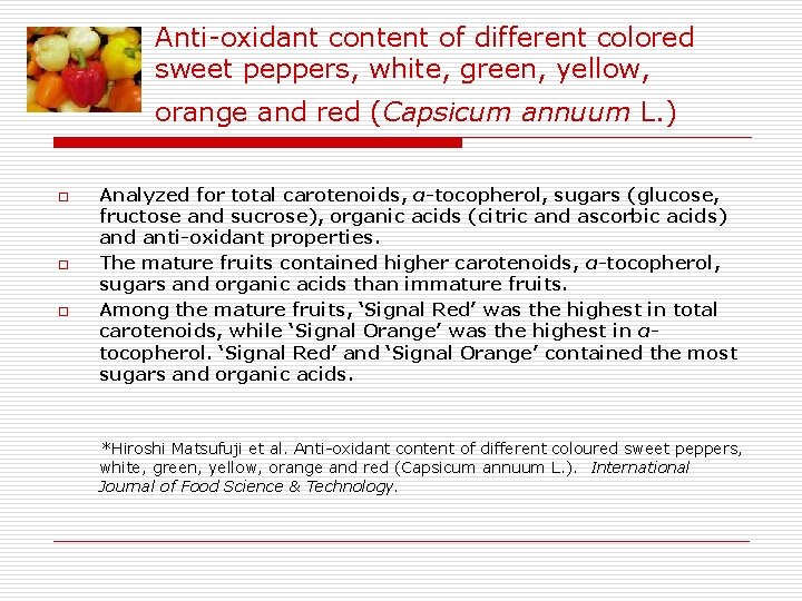 Anti-oxidant content of different colored sweet peppers, white, green, yellow, orange and red (Capsicum