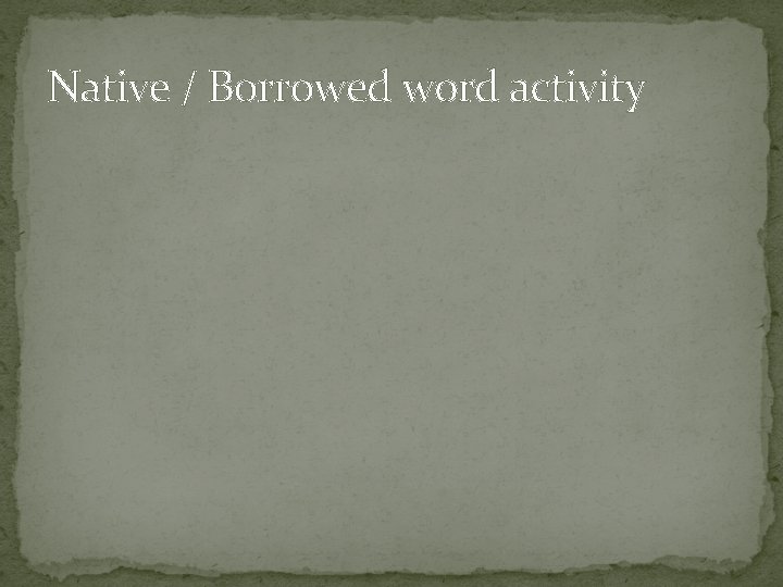 Native / Borrowed word activity 
